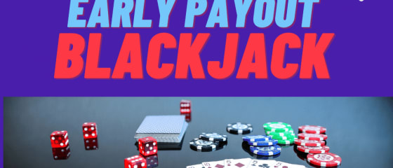 Jak zmaksymalizować strategię wczesnych wypłat w blackjacku na żywo?